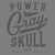 Power of Gray Skull Collection