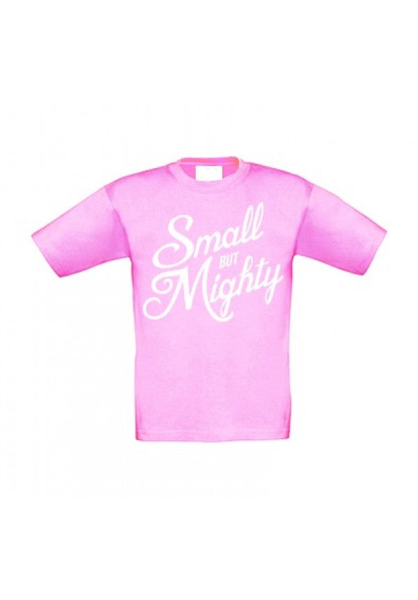 Small but mighty kids tshirt pink samson athletics