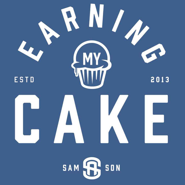 Earning My Cake Collection - Samson Athletics