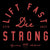 Lift Fast, Die Strong Collection