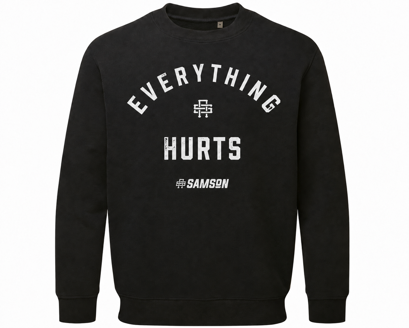 Everything Hurts - Lux Sweatshirt