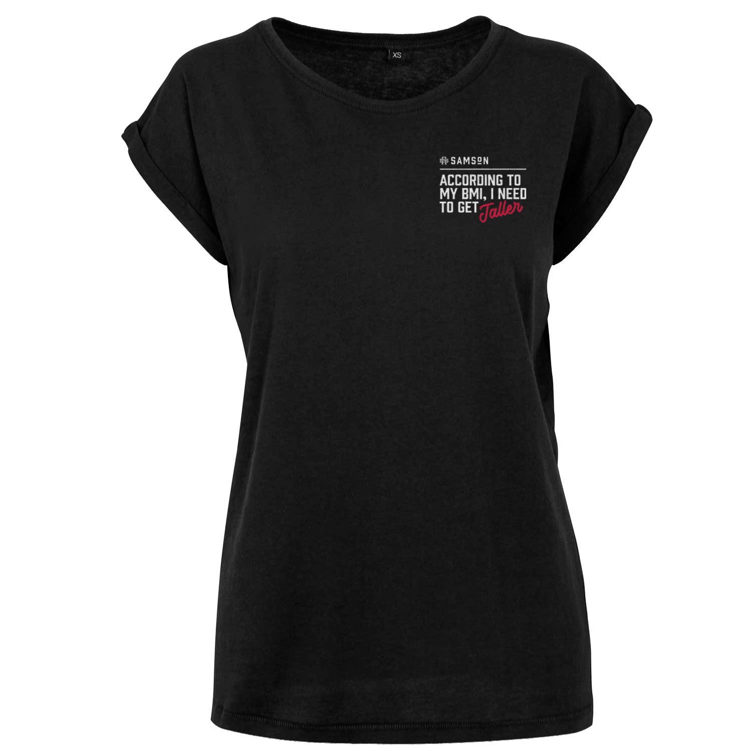 According To My BMI, I Need To Get Taller - Ladies Gym T-Shirt