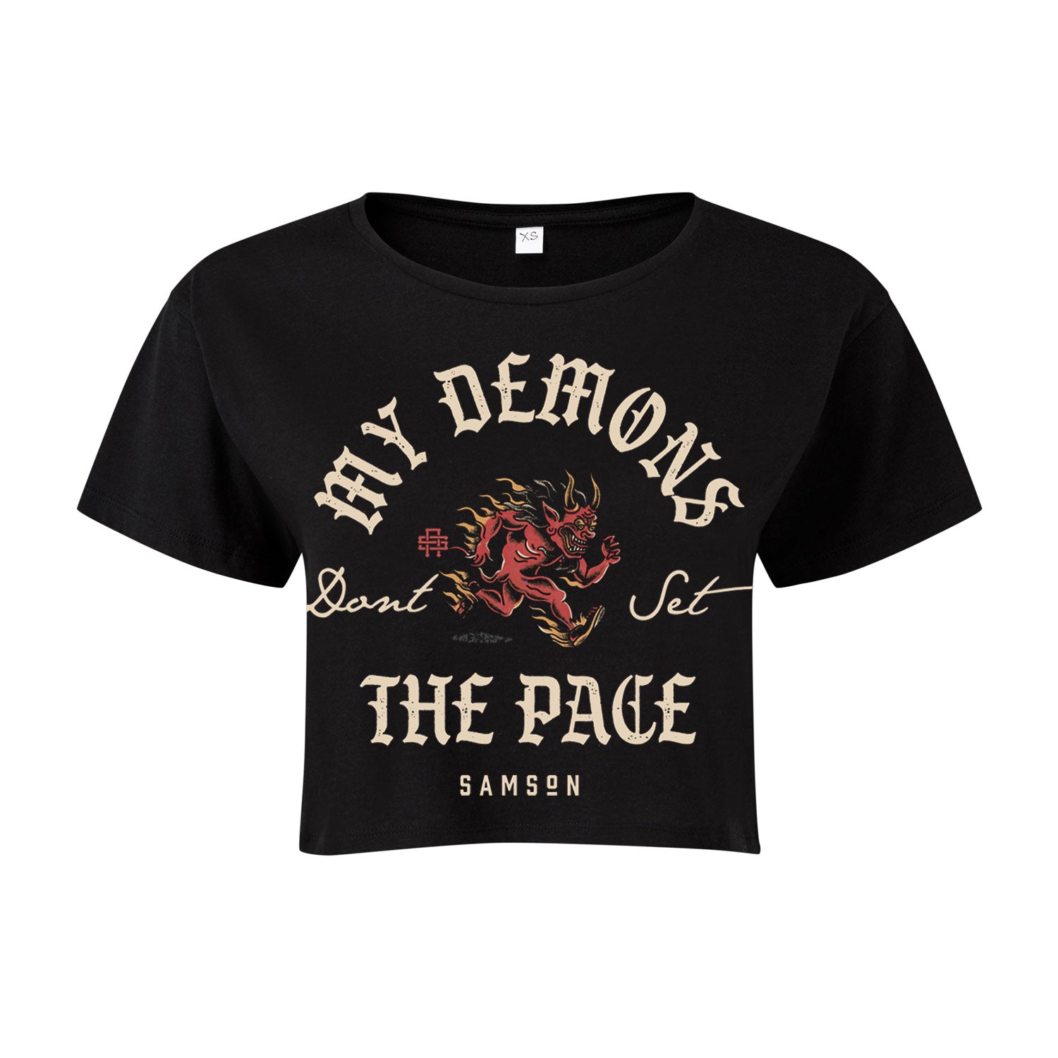 My Demons Don't Set The Pace - Ladies Cropped Tee