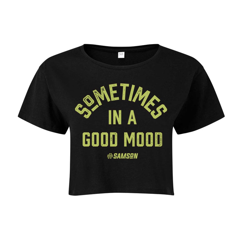 Sometimes In A Good Mood - Ladies Cropped Tee