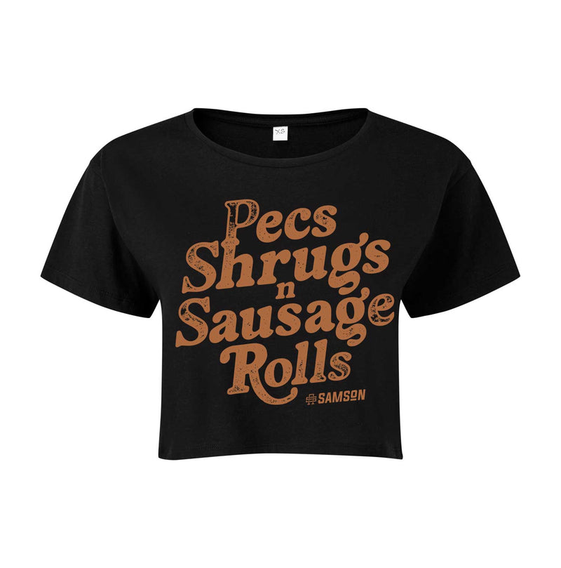 Pecs, Shrugs And Sausage Rolls - Ladies Cropped Tee