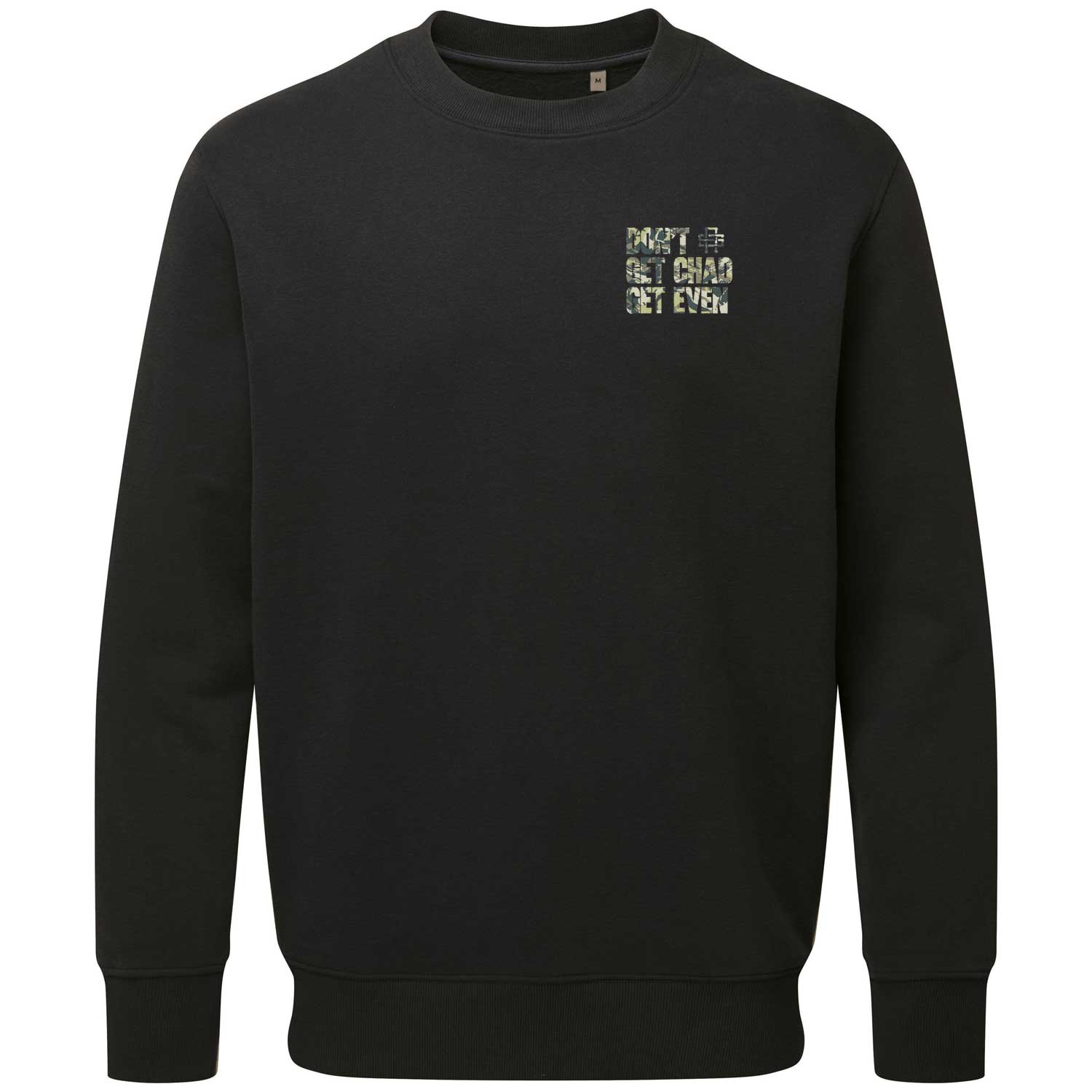Don't Get Chad Get Even - Lux Sweatshirt