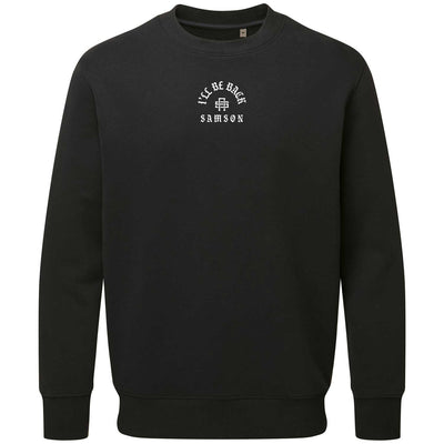 I'll Be Back - Lux Sweatshirt