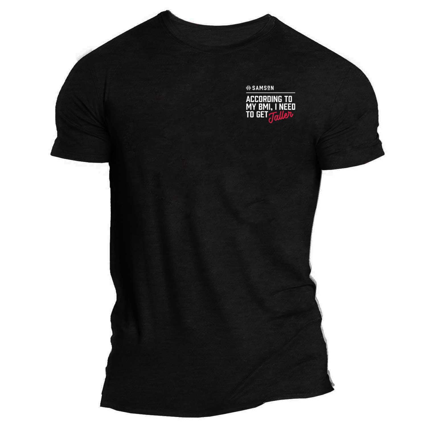 According To My BMI I Need To Get Taller- Muscle Tee