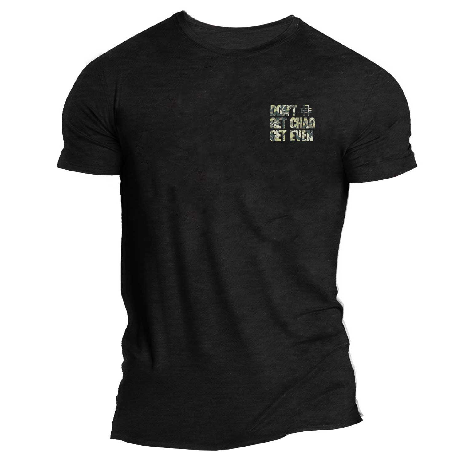 Don't Get Chad Get Even - Muscle Tee