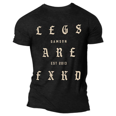 Legs Are Fxkd - Muscle Tee