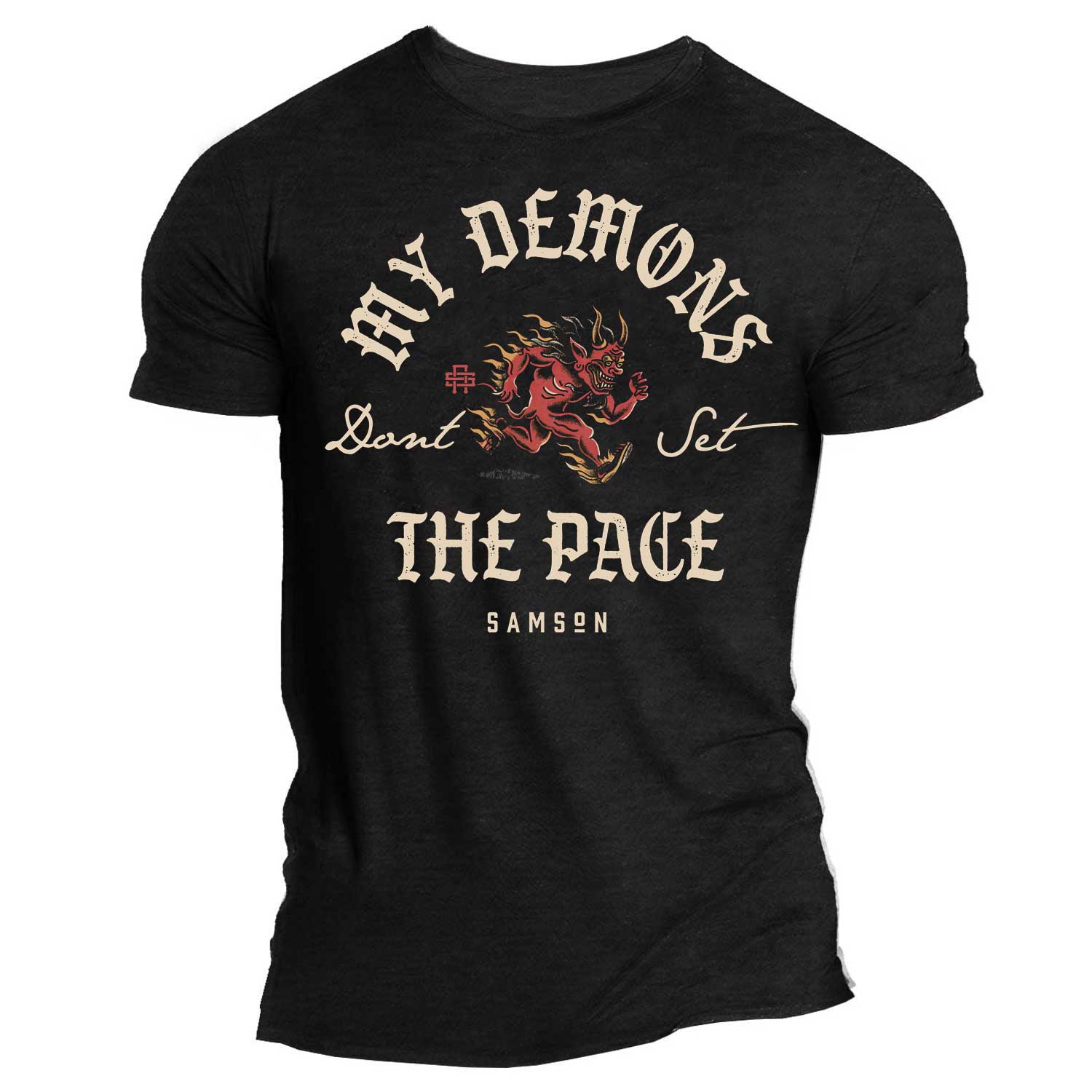 My Demons Don't Set The Pace - Muscle Tee