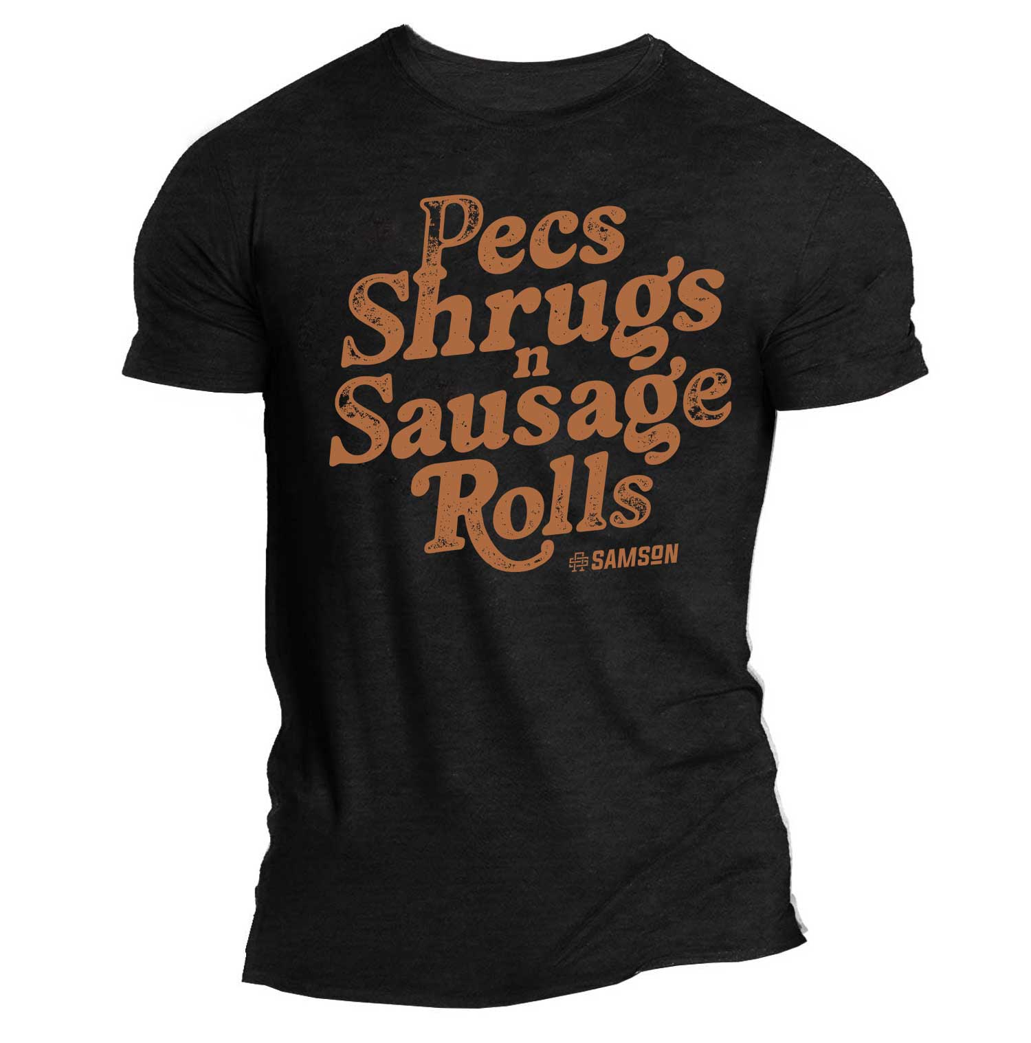 Pecs, Shrugs And Sausage Rolls - Muscle Tee