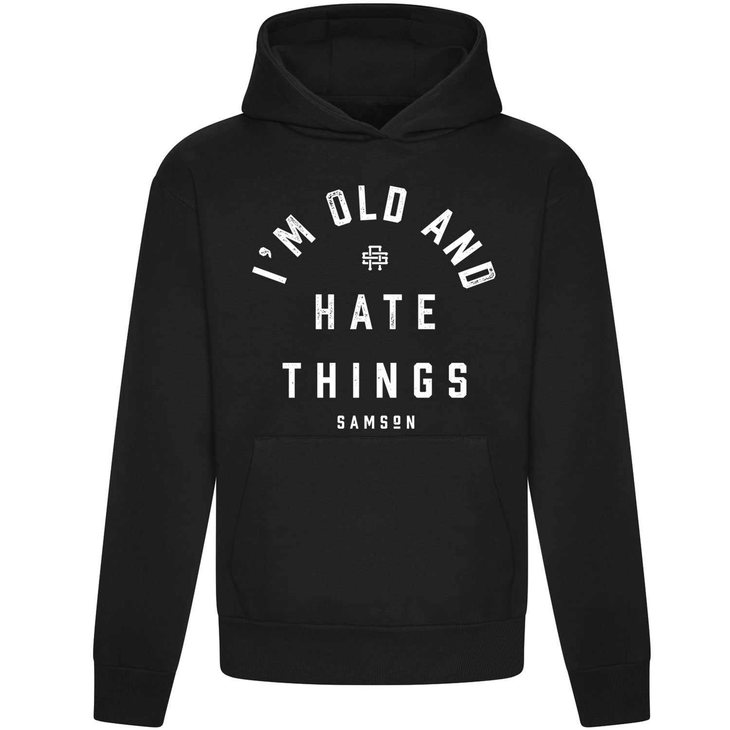 I'm Old And Hate Things - Oversized Unisex Pullover Hoodie