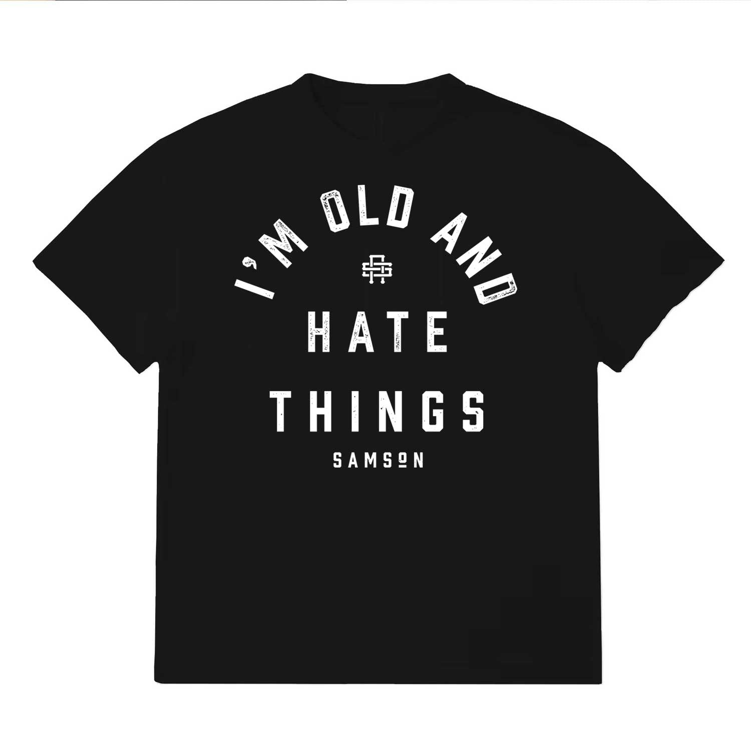I'm Old And Hate Things - Oversized Gym T-Shirt