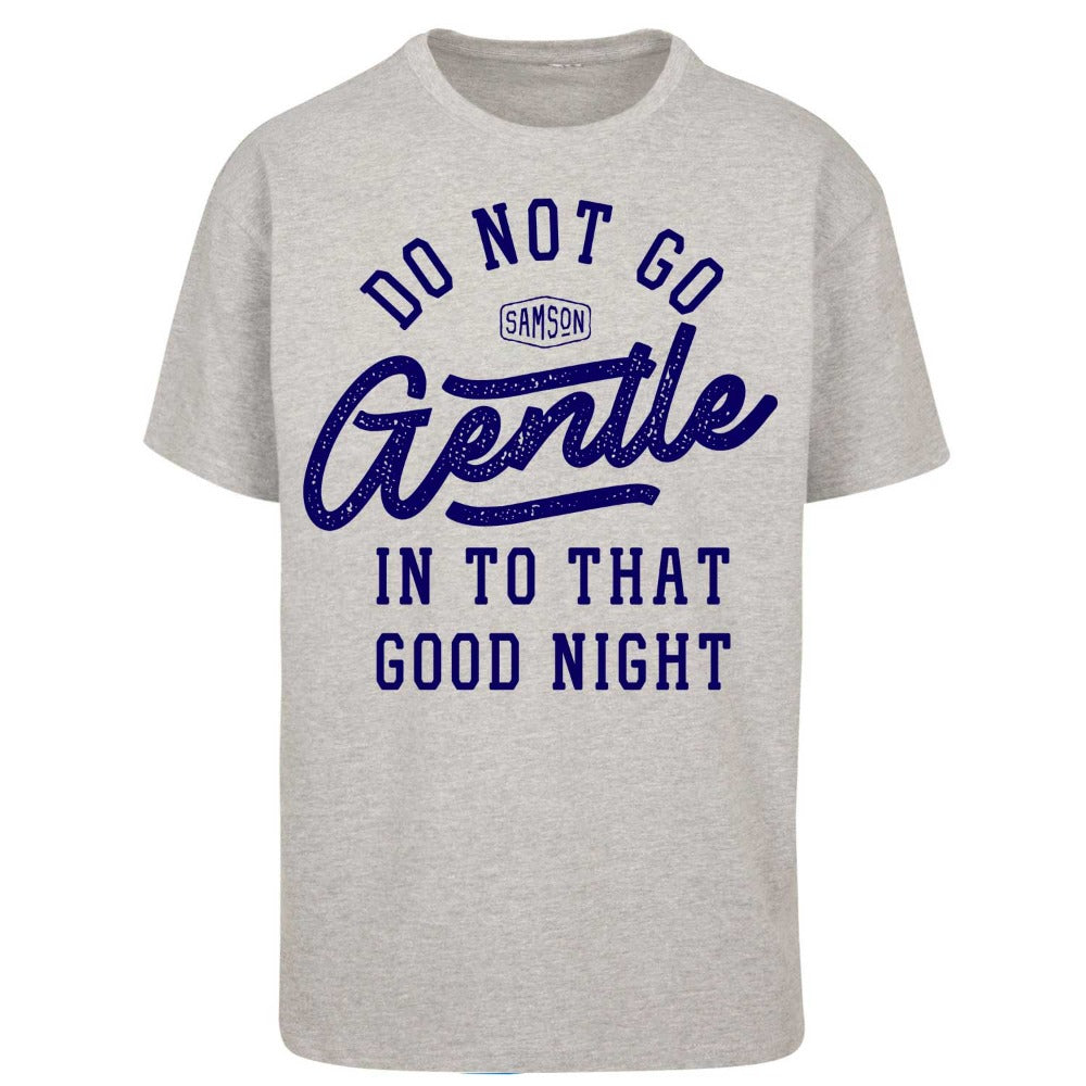 Do Not Go Gentle Oversized Gym T-Shirt Grey