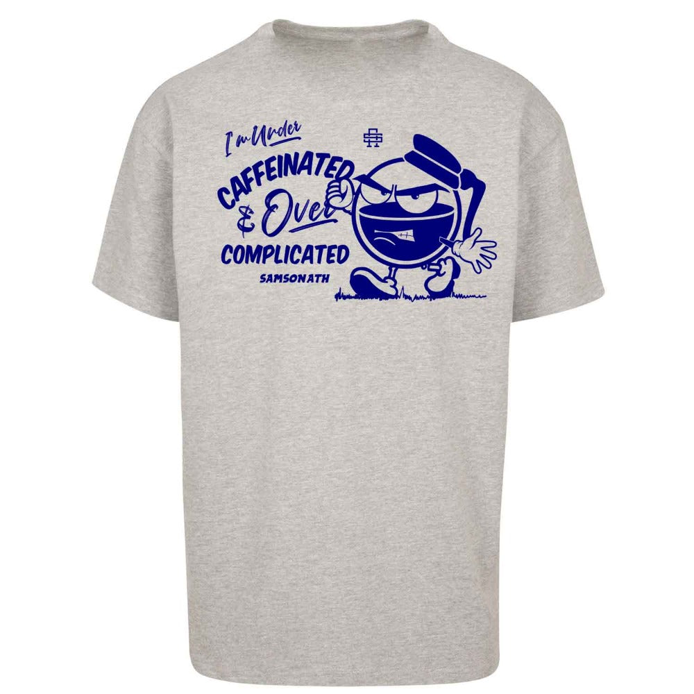 Under Caffeinated and Over Complicated Oversized T-Shirt
