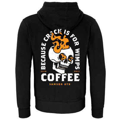 Coffee Because Crack Is For Wimps Hoodie With Zip