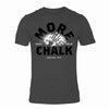 Less Talk, More Chalk Gym T-Shirt