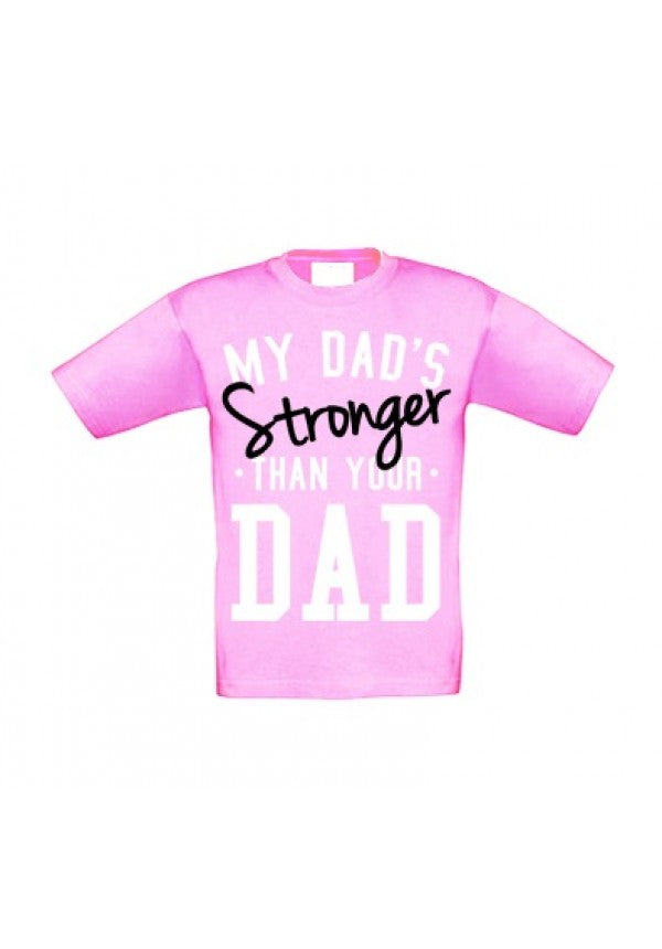 My dads stronger than your dad candy pink kids t-shirt samson athletics