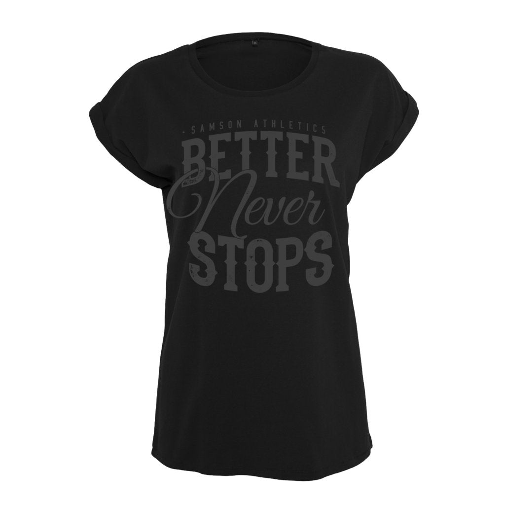 Better Never Stops Ladies Gym T-Shirt