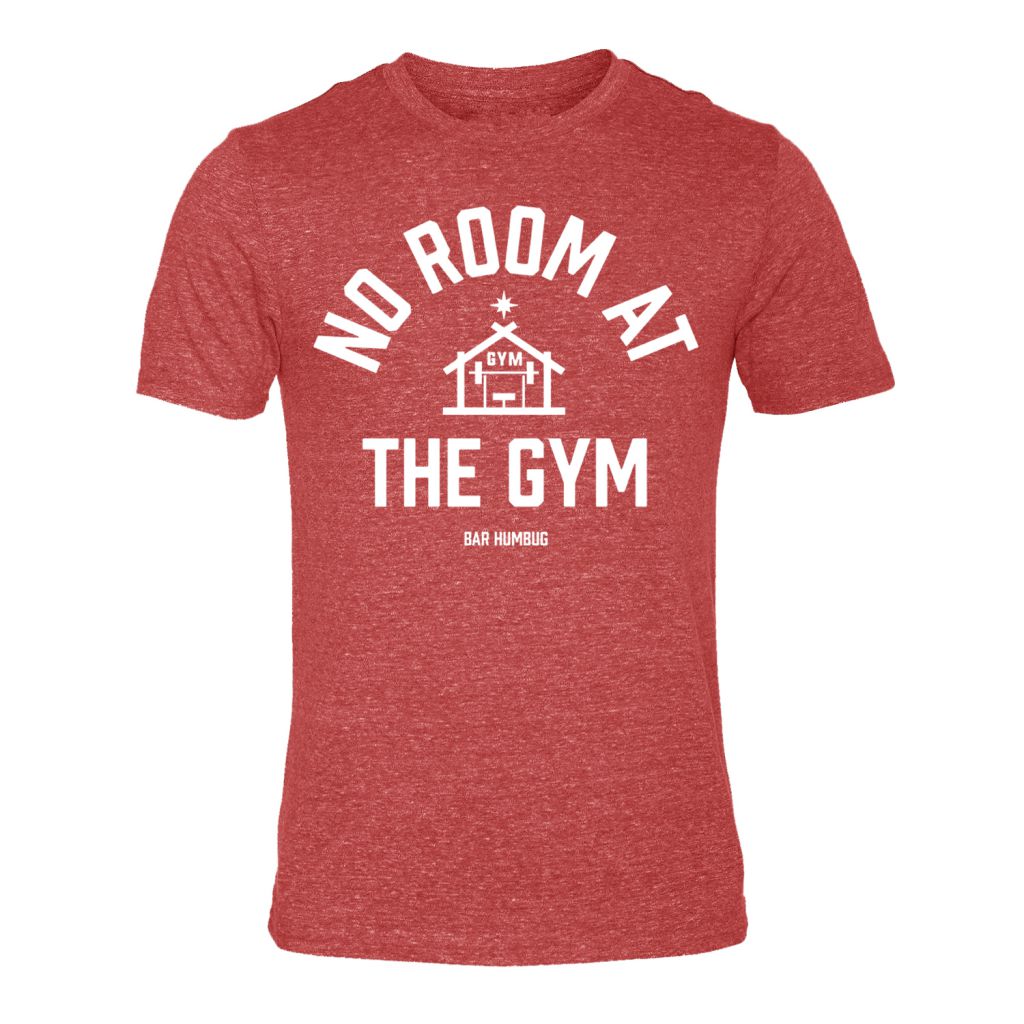 No Room At The Gym - Gym T-Shirt