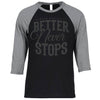 Better Never Stops Gym Baseball T-Shirt