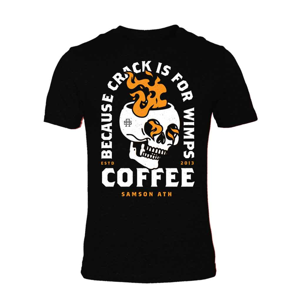 Coffee Because Crack Is For Wimps Gym T-Shirt