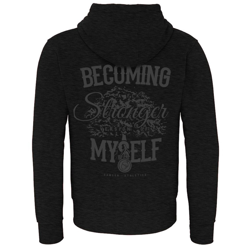 Becoming a Stronger Version of Myself Hoodie with Zip
